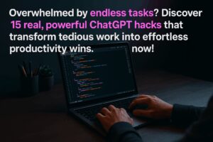 ChatGPT Time Saving Hacks That Work