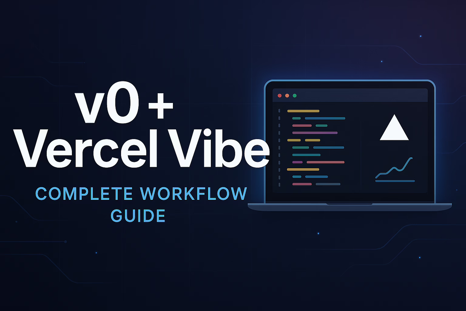 The Complete v0 and Vercel Vibe Coding Workflow
